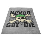 Never Say Die - Fleece Blanket