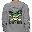 Never Say Die - Hoodie