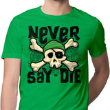 Never Say Die - Men's Apparel