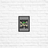 Never Say Die - Posters & Prints