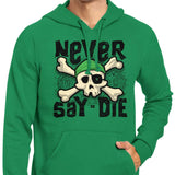 Never Say Die - Hoodie