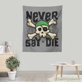 Never Say Die - Wall Tapestry