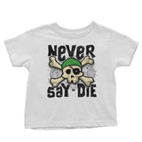 Never Say Die - Youth Apparel