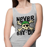 Never Say Die - Tank Top