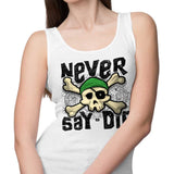 Never Say Die - Tank Top