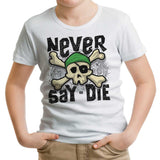 Never Say Die - Youth Apparel