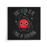 Never Trust an Atom - Canvas Print