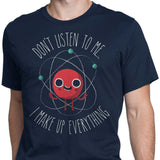 Never Trust an Atom - Men's Apparel
