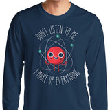 Never Trust an Atom - Long Sleeve T-Shirt