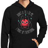 Never Trust an Atom - Hoodie