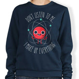 Never Trust an Atom - Sweatshirt