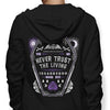 Never Trust the Living - Hoodie