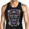 Never Trust the Living - Tank Top