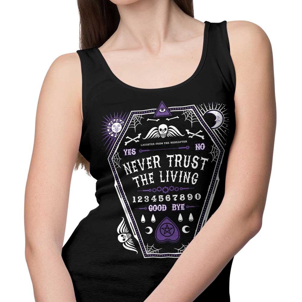 Never Trust the Living - Tank Top