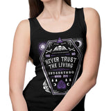 Never Trust the Living - Tank Top