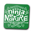 Ninja by Nature - Coasters