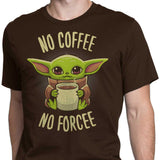 No Coffee, No Forcee - Men's Apparel