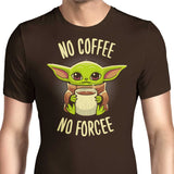 No Coffee, No Forcee - Men's Apparel