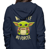 No Coffee, No Forcee - Hoodie