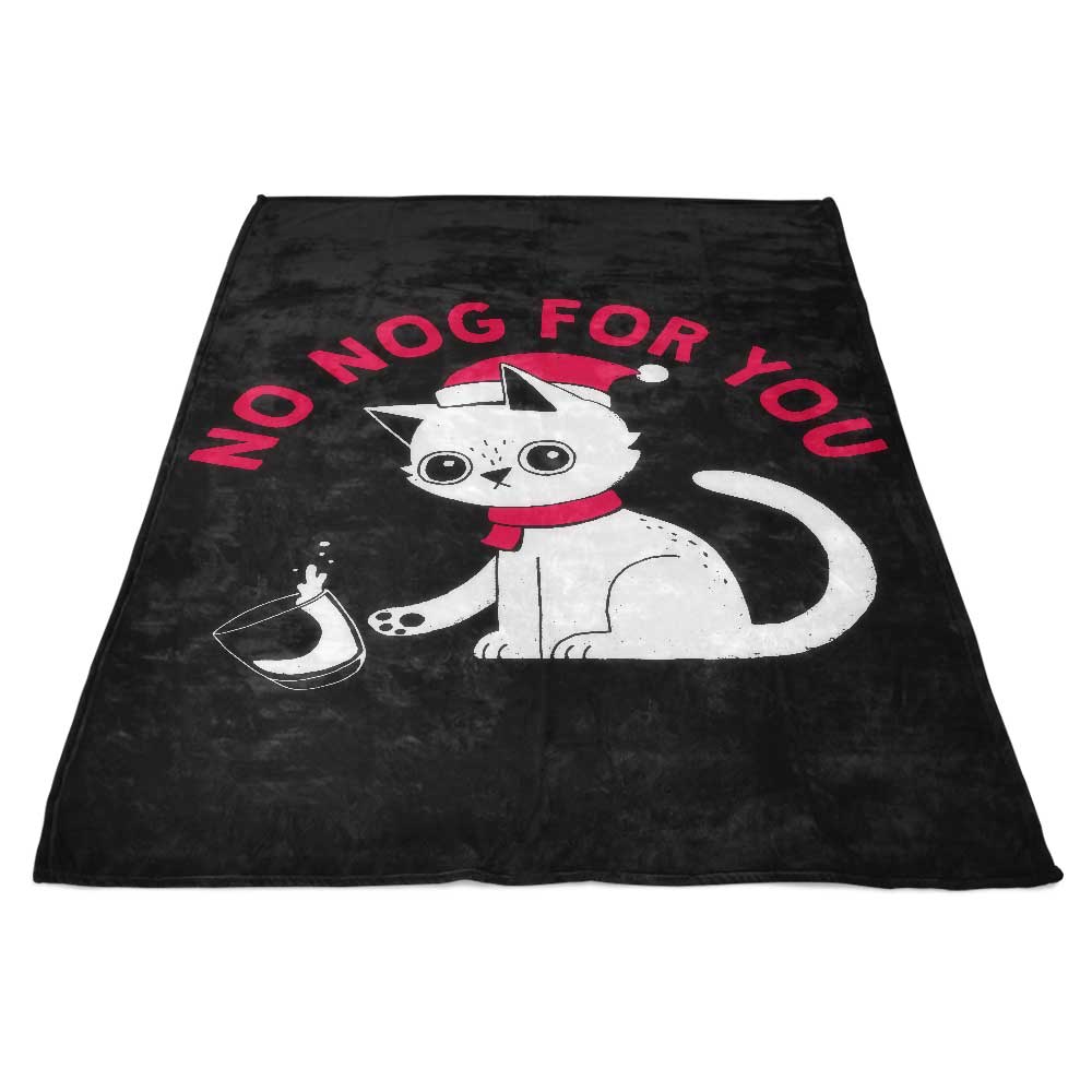 No Nog For You - Fleece Blanket