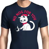 No Nog For You - Men's Apparel
