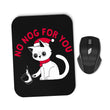 No Nog For You - Mousepad