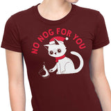 No Nog For You - Women's Apparel