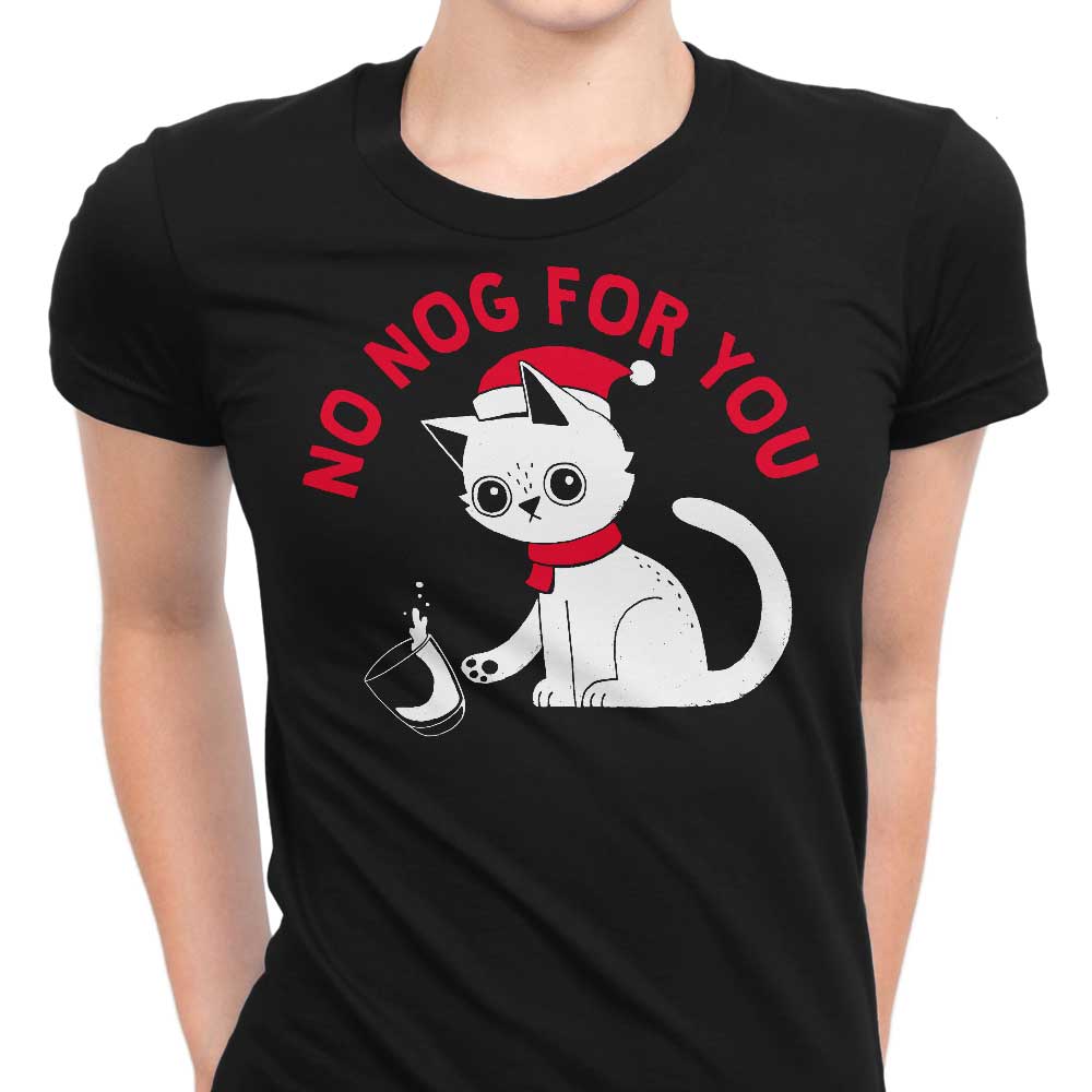 No Nog For You - Women's Apparel