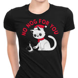 No Nog For You - Women's Apparel