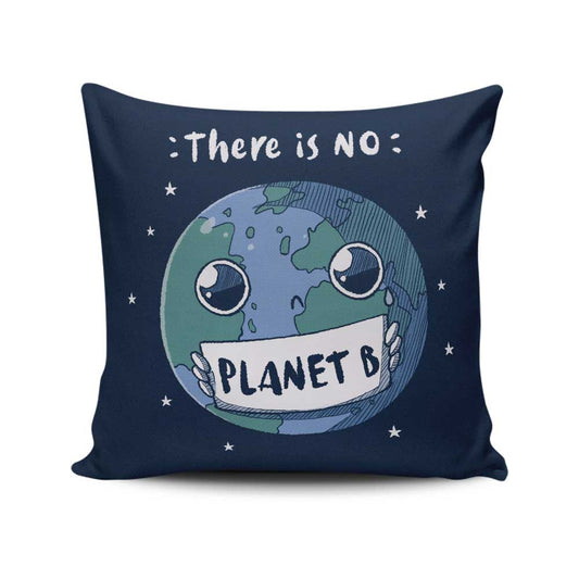 No Planet B - Throw Pillow