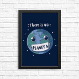 No Planet B - Posters & Prints
