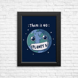 No Planet B - Posters & Prints