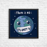 No Planet B - Posters & Prints