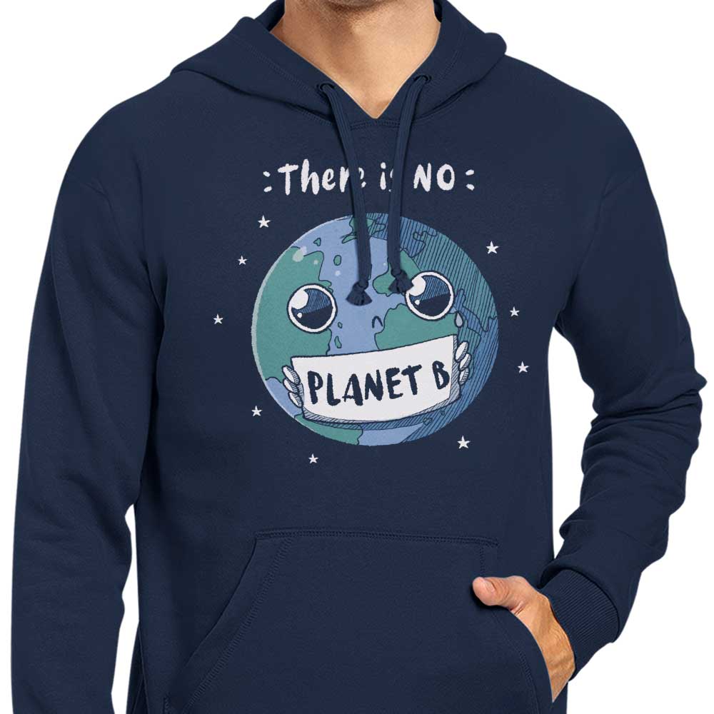 No Planet B - Hoodie