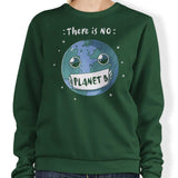 No Planet B - Sweatshirt