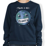 No Planet B - Sweatshirt