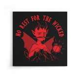 No Rest for the Wicked - Canvas Print