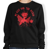 No Rest for the Wicked - Sweatshirt