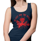 No Rest for the Wicked - Tank Top