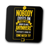 Nobody Exists on Purpose - Coasters