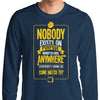 Nobody Exists on Purpose - Long Sleeve T-Shirt