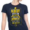 Nobody Exists on Purpose - Women's Apparel