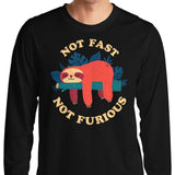 Not Fast, Not Furious - Long Sleeve T-Shirt
