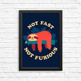 Not Fast, Not Furious - Posters & Prints