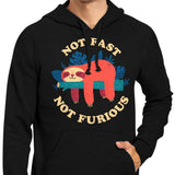 Not Fast, Not Furious - Hoodie
