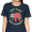 Not Fast, Not Furious - Women's Apparel