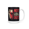 Not Going Out - Mug