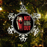 Not Going Out - Ornament