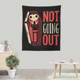 Not Going Out - Wall Tapestry