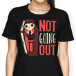 Not Going Out - Women's Apparel